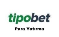 tipobet-para-yatirma